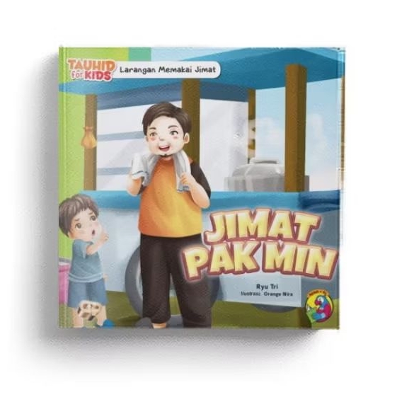 Buku Islami Anak, Seri Tauhid for Kids : Jimat Pak Min (Larangan Memakai Jimat) - Irvan Aqila