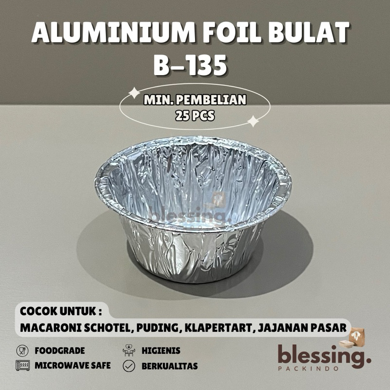 Aluminium Foil Bulat B-135 Tempat Macaroni Schotel Pastel Tutup Pastup Zuppa Soup Pasta Klapertart P