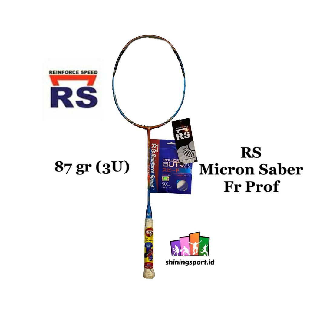 Raket Badminton RS Micron Saber Fr Prof (+ FREE TAS DOUBLE RESLETING, KAOS, SENAR RS POWER GUT 66 + 