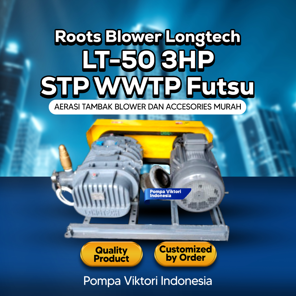 Root Blower Longtech LT-50 3HP STP WWTP Futsu Aerasi Tambak Blower dan Accesories Murah