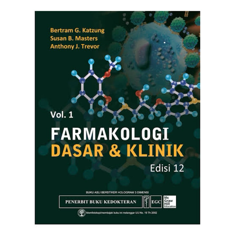 Farmakologi Dasar & Klinik Vol.1 Ed.12 Bertram G Katzung, MD., PhD