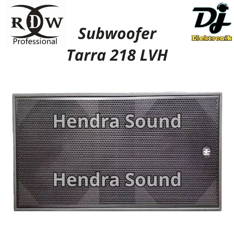 RDW ● TARRA 218 LVH / TARRA218 LVH - Speaker Subwoofer Pasif (18 inch x 2)