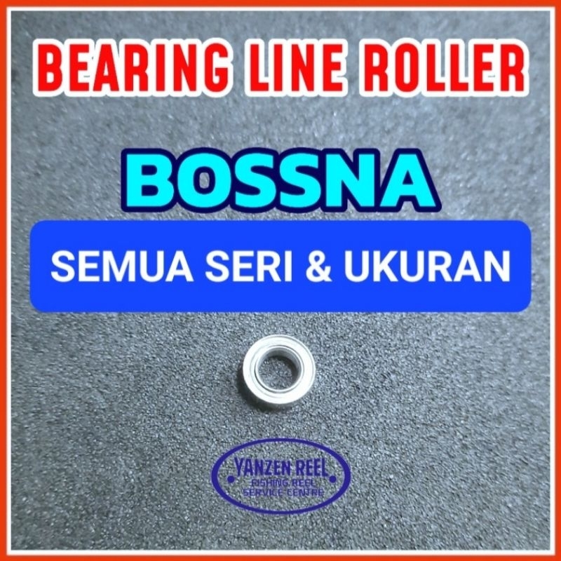 BEARING KHUSUS BAGIAN ROLLER REEL BOSSNA  / Bearing / Laker / Bantalan roda / Mini bearing / stainle
