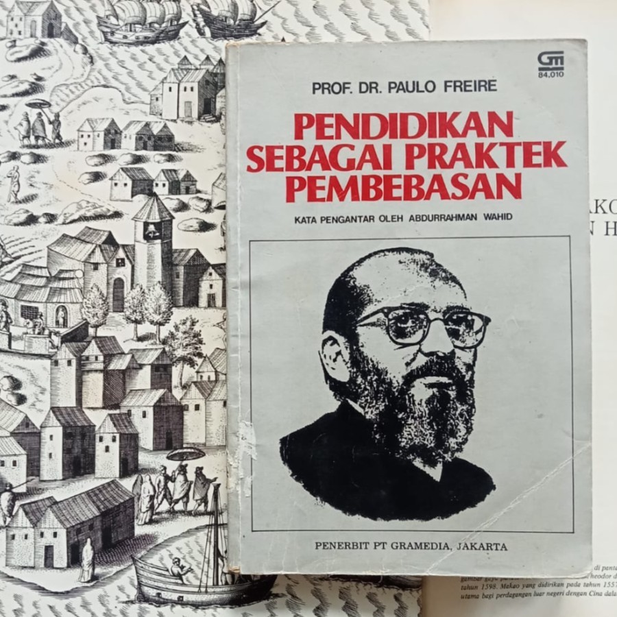 Pendidikan Sebagai Praktek Pembebasan - Paulo Freire