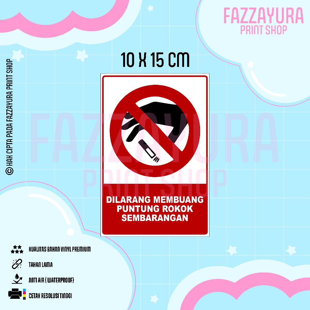 

STICKER DILARANG MEMBUANG PUNTUNG ROKOK SEMBARANGAN 10 X 15 CM