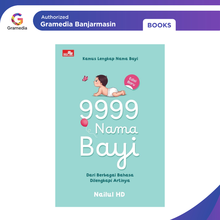 Gramedia Banjarmasin - Kamus Lengkap Nama Bayi: 9999 Nama Bayi Internasional dari Berbagai Bahasa Di