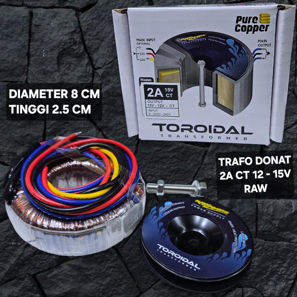 Trafo Donat 2A CT 12V - 15V RAWAMPS / Travo Toroid 2 Ampere RAW
