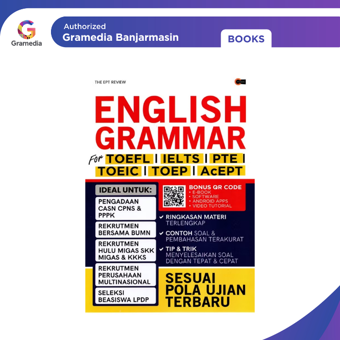 Gramedia Banjarmasin - English Grammar for TOEFL, IELTS, PTE, TOEIC, TOEP, AcEPT
