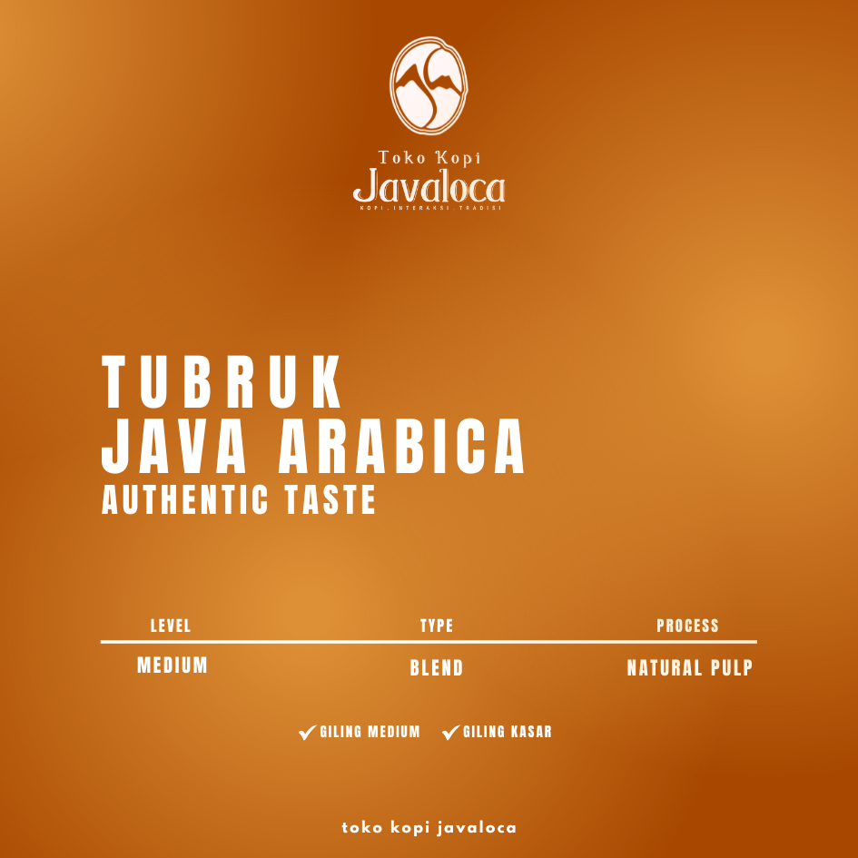 

TokoKopiJavaloca - SPECIAL Java Arabica Tubruk Authentic 200gram