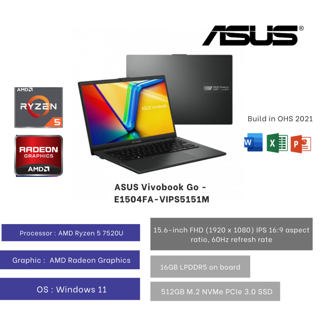 ASUS VIVOBOOK GO E1504FA-VIPS5151M/5152M AMD Ryzen R5-7520U / 512GB PCIE / 16 GB / 15.6" VIPS / WIN 