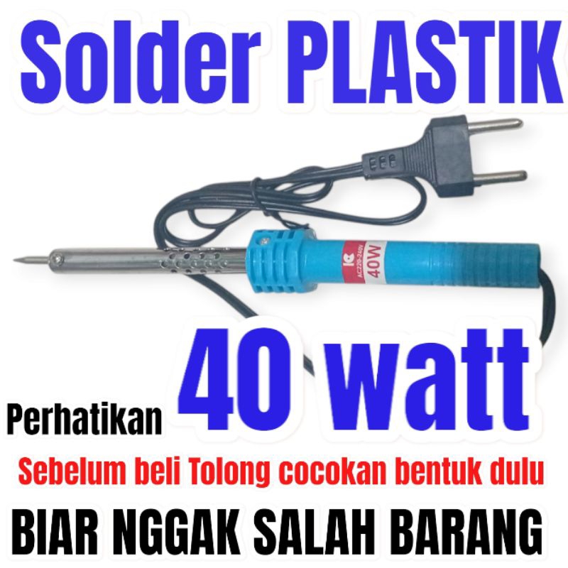 soderan soderan plastik 40 watt