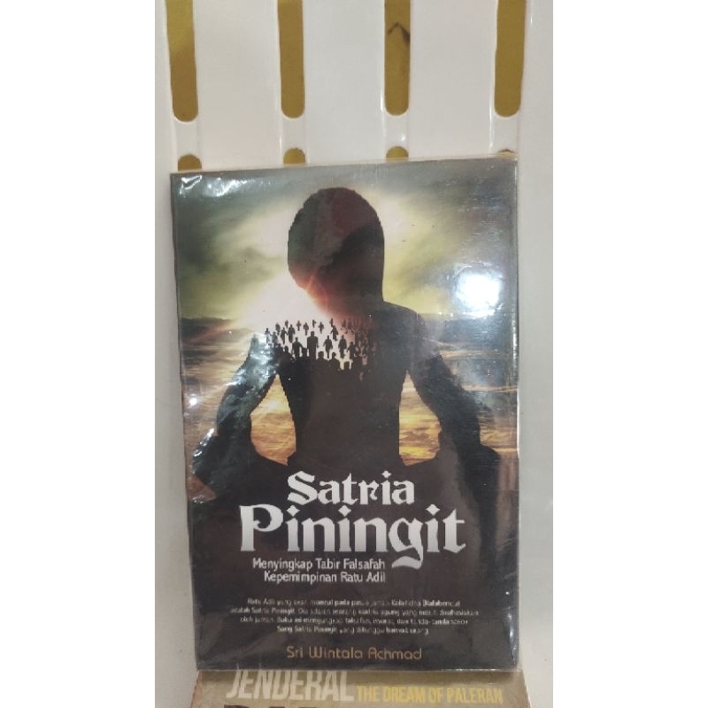 buku satria piningit "menyingkap tabir falsafah kepemimpinan ratu adil" - sri wintala achmad