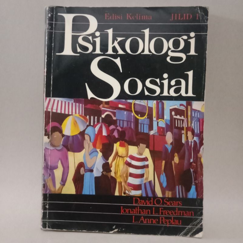 BUKU PSIKOLOGI SOSIAL EDISI KELIMA JILID 1 - DAVID O SEARS - JONATHAN L. - FREEDMAN - L. ANNE PEPLAU