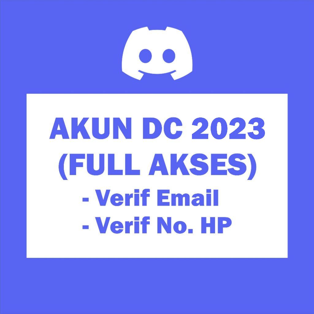 Akun DC 2023 Full Verif for Discord