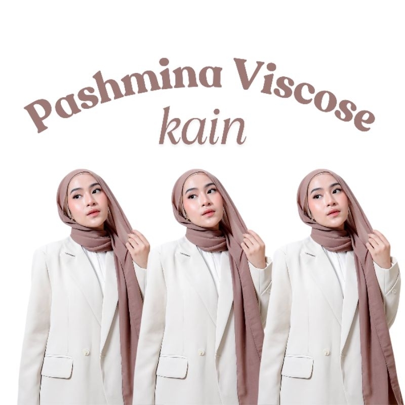 KAIN PASHMINA VISCOSE / PASHMINA VISCOSE PREMIUM / VISCOSE SHAWL / KAIN VISCOSE SHAWL