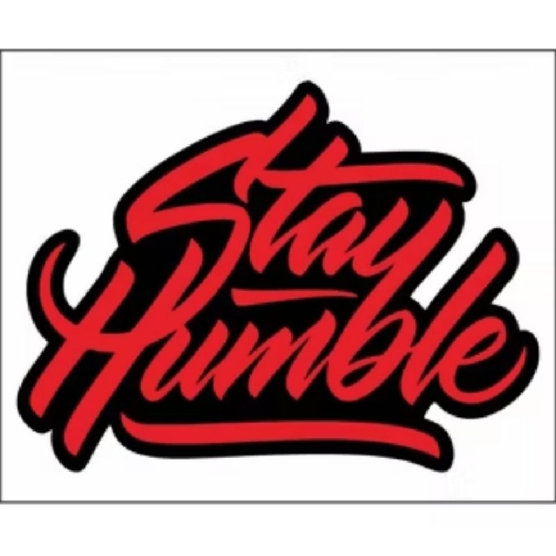 

stiker stay humble stiker cutting