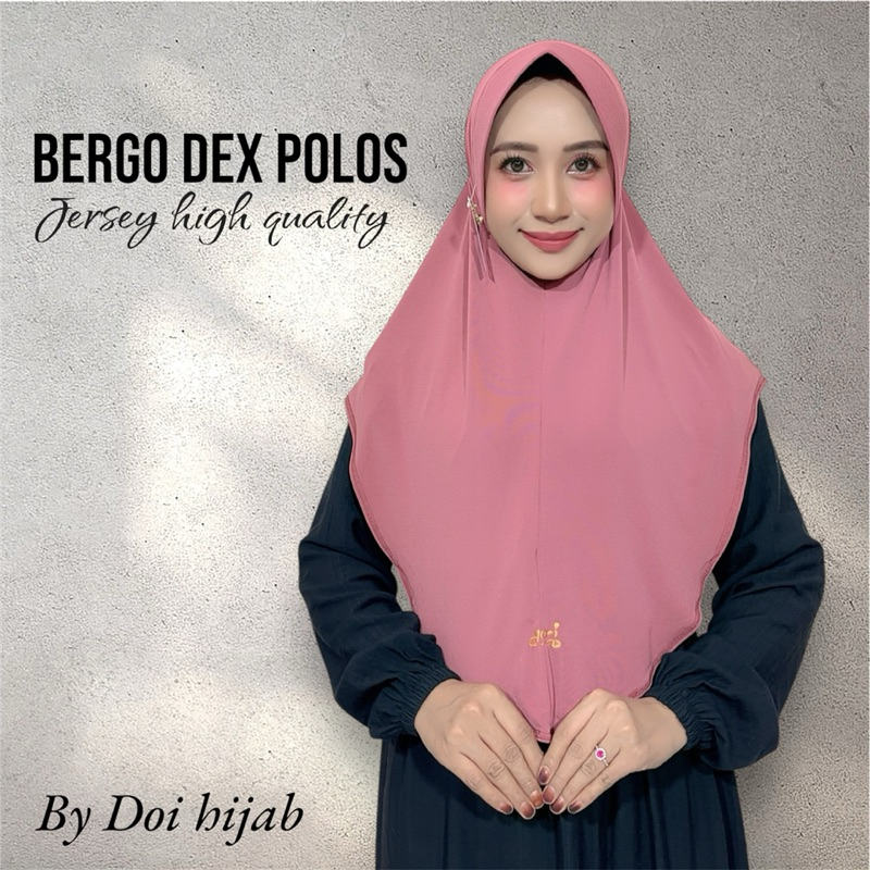 Hijab instan bergo Dex polos Jersey high quality by Doa ibu hijab wanita muslim dewasa
