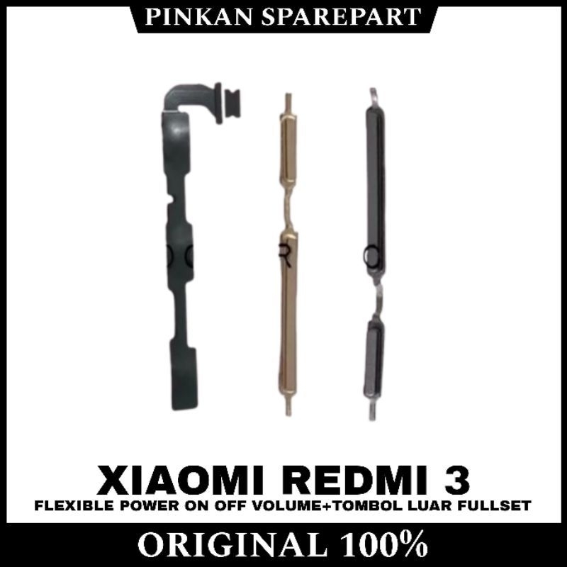 Tombol Luar On Of Volume + Fleksibel On Of Xiaomi Redmi 3