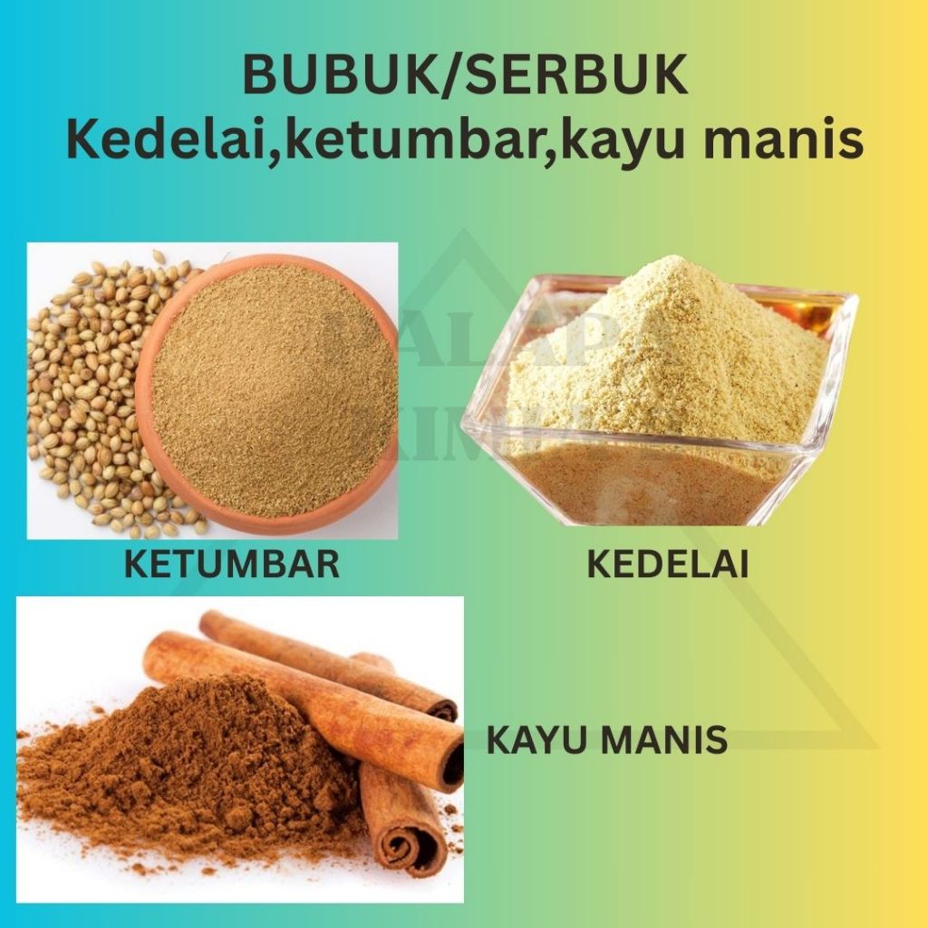 

SERBUK//BUBUK KEDELAI/KETUMBAR/KAYU MANIS KEMASAN PLASTIK
