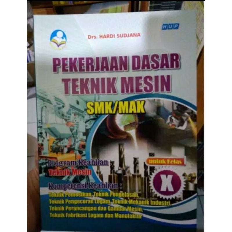 BUKU SMK PEKERJAAN DASAR TEKNIK MESIN KELAS X