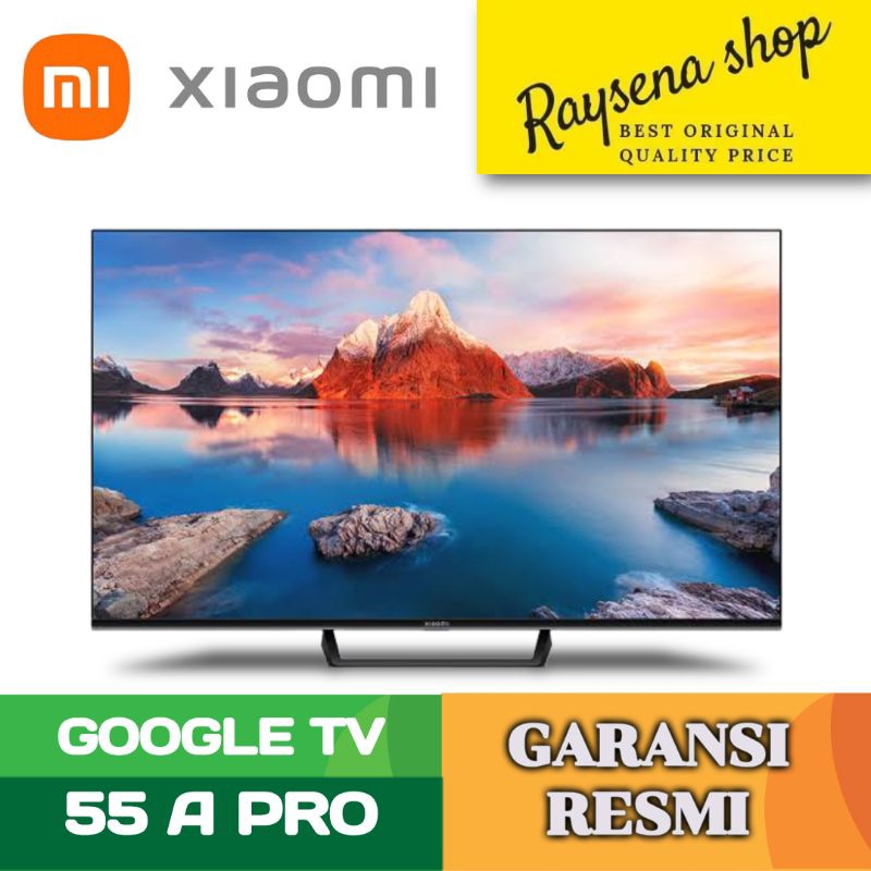 Xiaomi TV 55APRO Inch 4K UHD Digital TV GOOGLE TV - Garansi Resmi 55 A PRO XIAOMI 55 A / XIAMI 55 A 