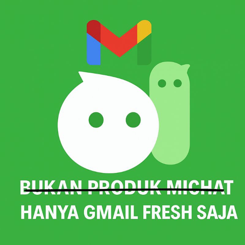 AKUN MICHAT ber(GM4IL) baru bergaransi bukan produk MiChat / akun chat instan

---

