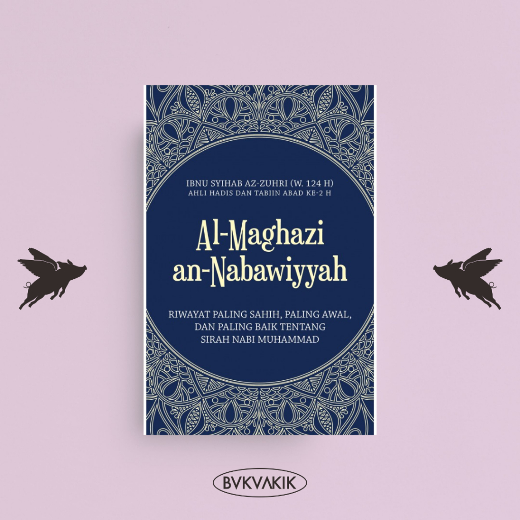Al-Maghazi an-Nabawiyyah - Ibnu Syihab az-Zuhri