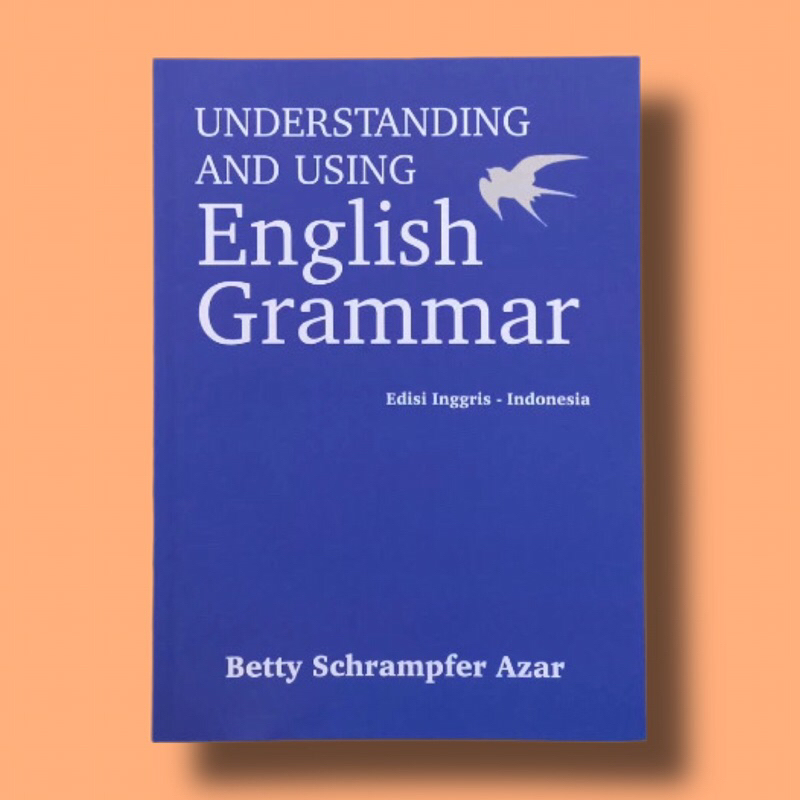 Understanding And Using English Grammar (Original) - Betty Schrampfer Azar