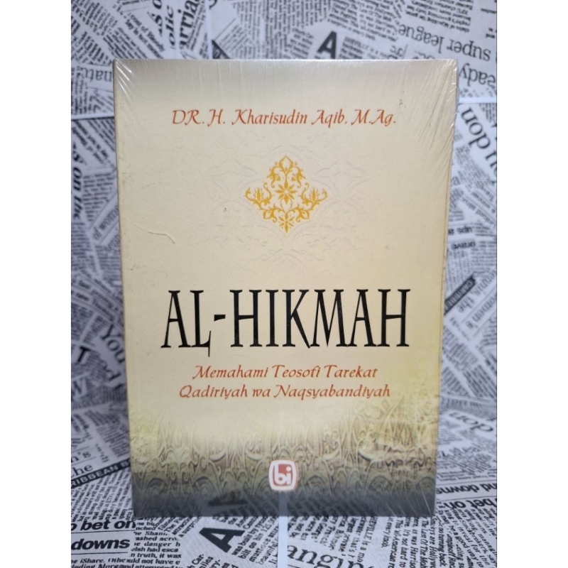 AL-HIKMAH

Memahami Teosofi Tarekat
Qadiriyah wa Naqsyabandiyah