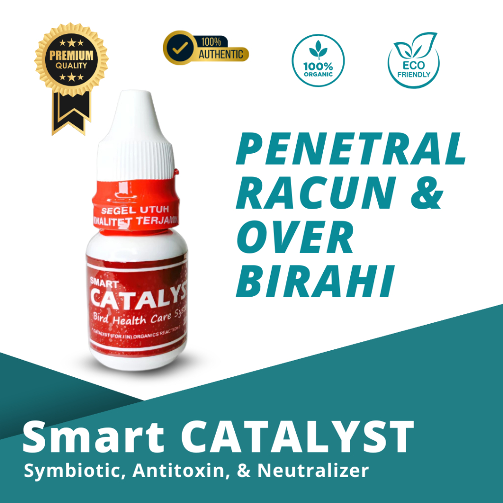SMART CATALYST 10 ML | SUPLEMEN SINBIOTIK UNTUK MENGHILANGKAN RACUN DI TUBUH BURUNG | SMART MASTERIN