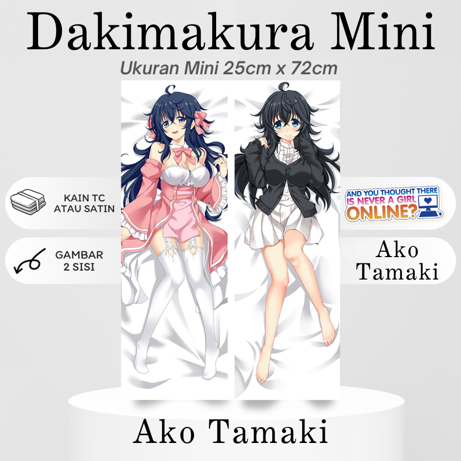 DAKIMAKURA MINI AKO TAMAKI And You Thought There Is Never a Girl Online? Bantal Anime Waifu Mini Net