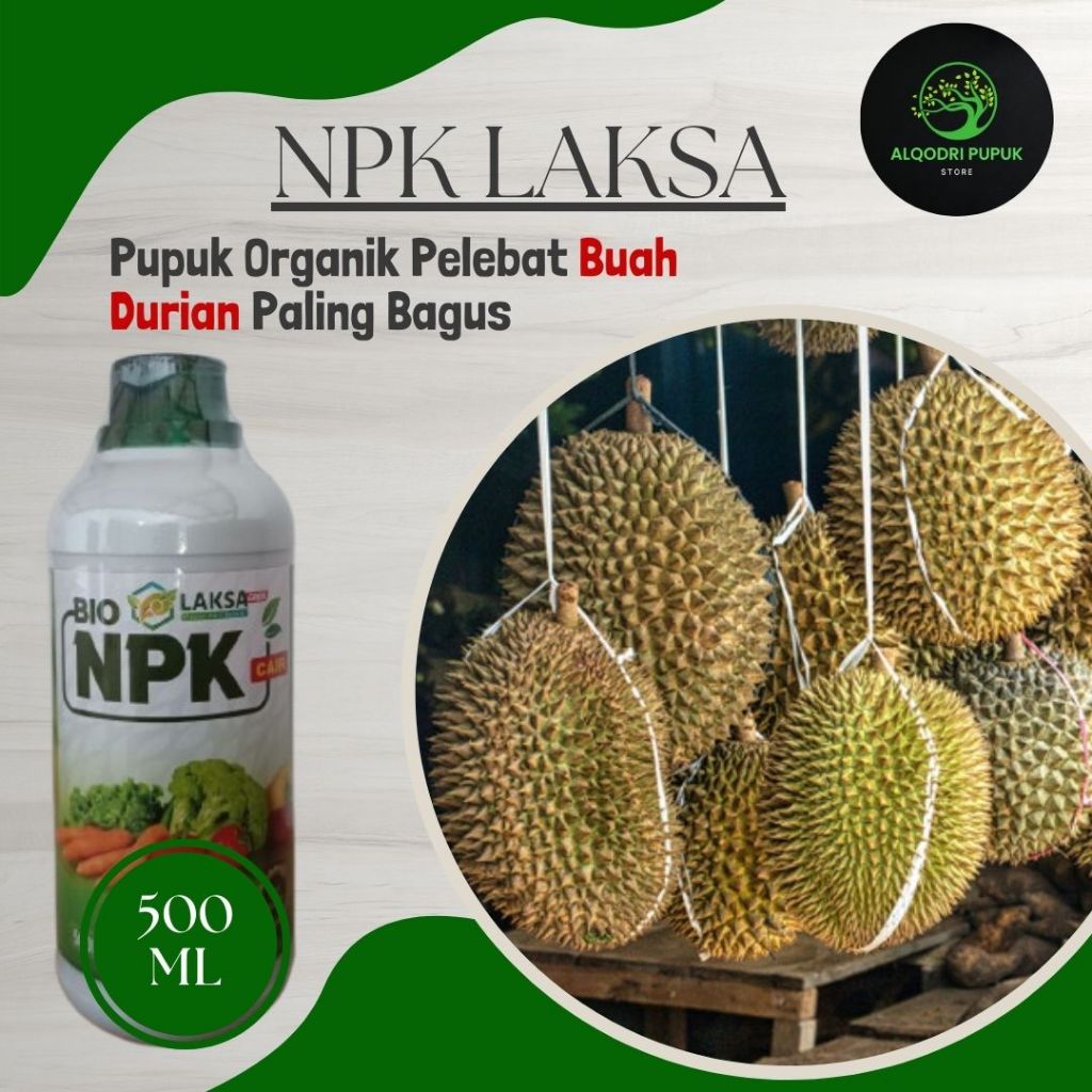 Pupuk Booster Pelebat Buah Durian Ampuh - NPK LAKSA 500ml - Obat PENYUBUR buah durian paling bagus