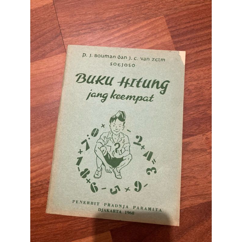 

Buku - BUKU HITUNG jang Keempat oleh P.J Bouman dan J C Van Zelm Soejoso