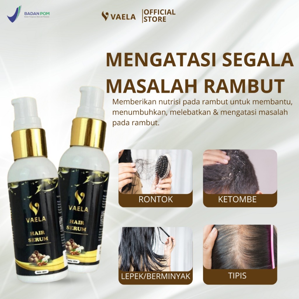 Vaela Hair Serum – Serum Penumbuh Rambut Botak & Rontok | Perawatan Rambut Tipis & Hitam