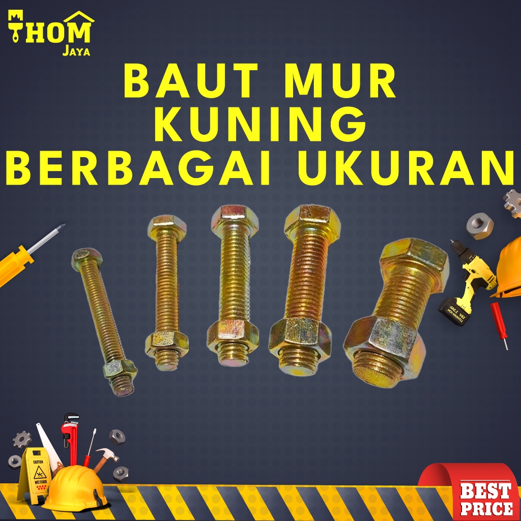BAUT MUR KUNING / BAUT MUR HEXAGON / BAUT MUR HEX / MUR BAUT KUNING - BERBAGAI UKURAN
