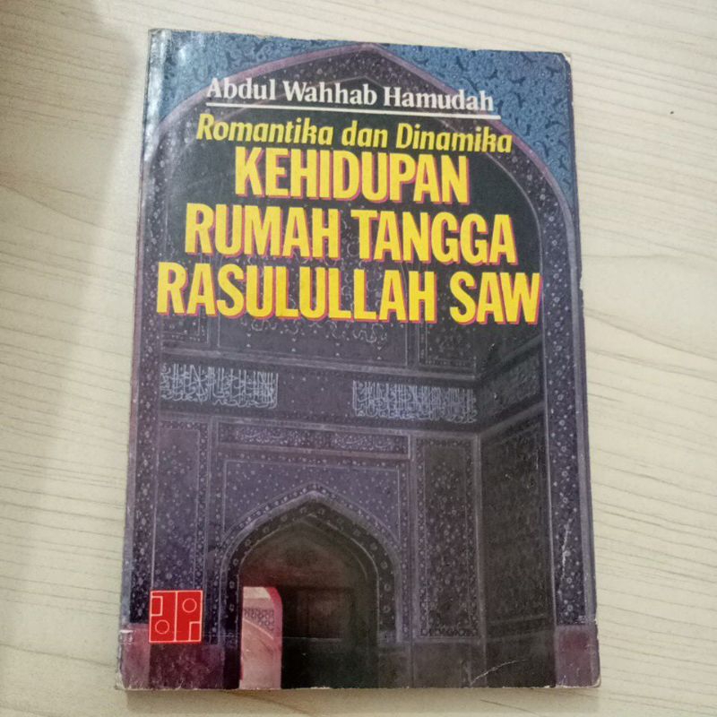 BUKU ROMANTIKA DAN DINAMIKA KEHIDUPAN RUMAH TANGGA RASULULLAH SAW