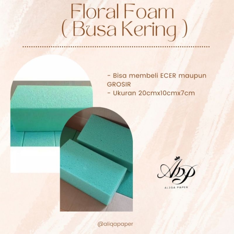 

Floral foam / gabus busa kering