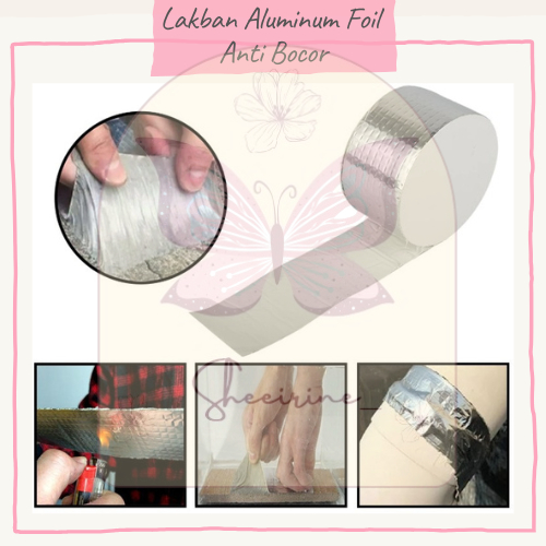 Lakban Anti Bocor Aluminum Foil Tape Waterproof Lem Perekat Anti Air