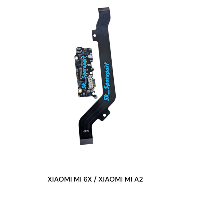 FLEXIBEL CHARGER XIAOMI MI 6X / XIAOMI MI A2 PAPAN CAS FULLSET IC + FLEXIBEL BOARD XIAOMI MI 6X / XI