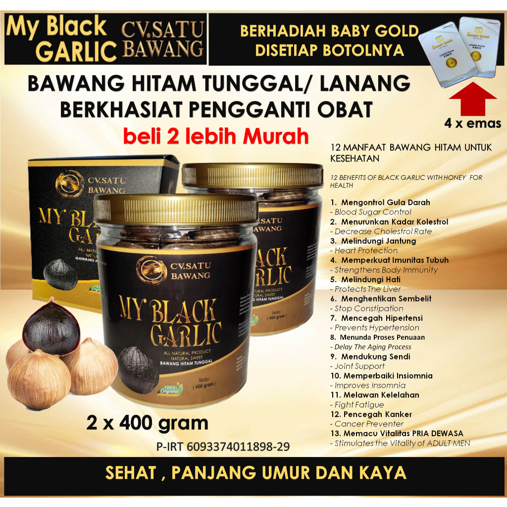 

Bawang Hitam Tunggal, My Black Garlic CV.SATU BAWANG, BELI 2 LEBIH HEMAT, 2x 400 gram , berhadiah 4 baby gold , Pengganti Obat