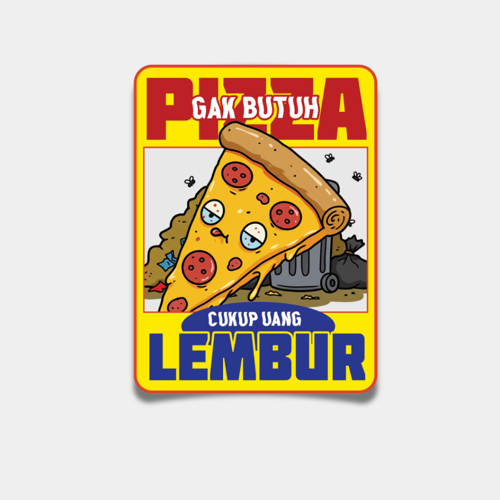 

Stiker Kantoran - “Kerja Kok Gini” Series - Pizza