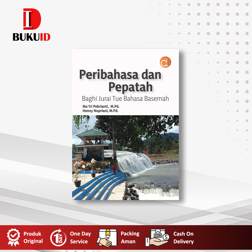 Buku Peribahasa Dan Pepatah Baghi Jurai Tue Bahasa Basemah - Ike Tri Pebrianti