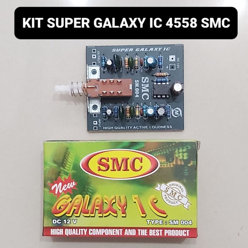SMC Kit Super Galaxy IC 4558 Loudness DC 12V