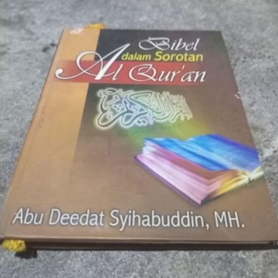 BIBEL DALAM SOROTAN AL QUR'AN