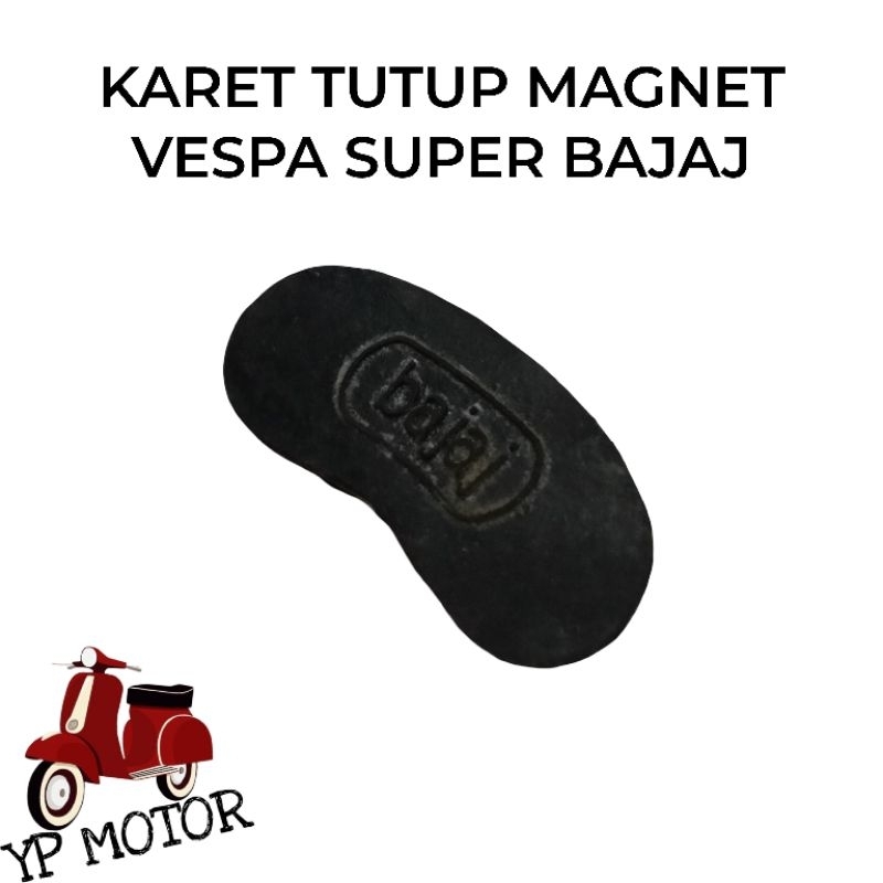 Karet Tutup Magnet Magnit Vespa Super Bajaj Sparepart Aksesoris Variasi Sukucadang Vespa