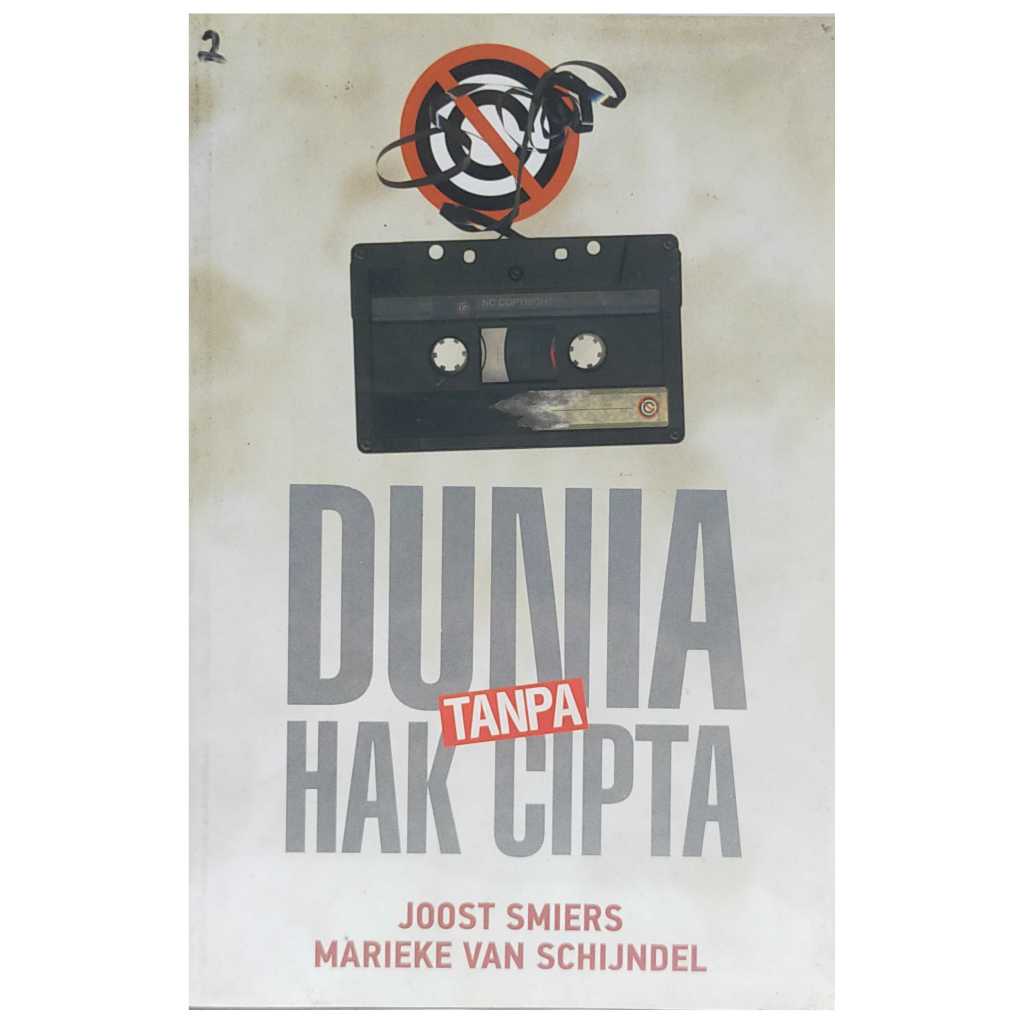 Dunia Tanpa Hak Cipta - Joost Smiers - CAM