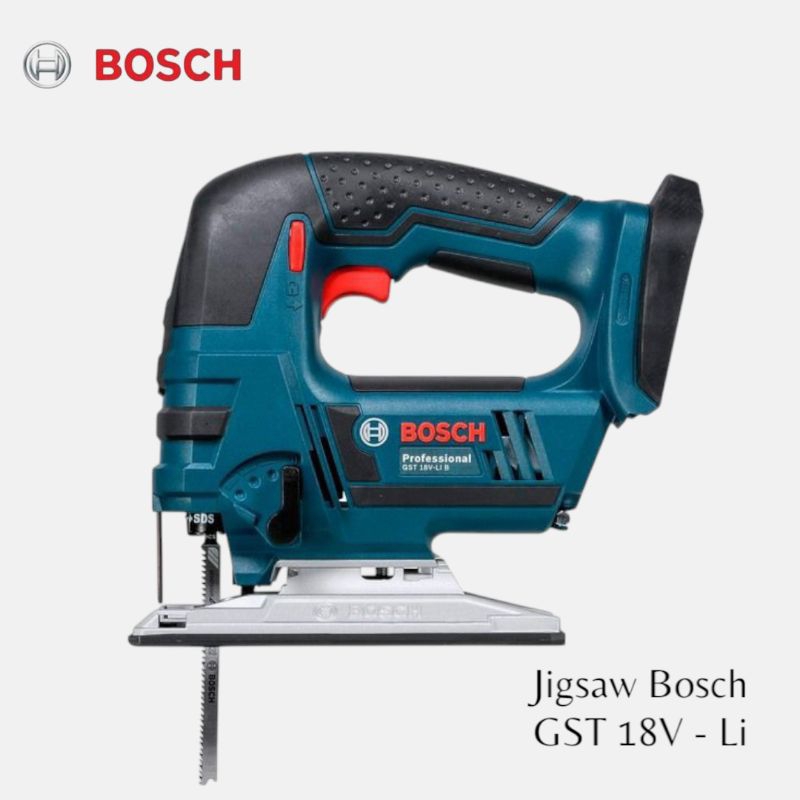 Jigsaw Bosch GST 18V Li Jigsaw Bosch 18V Cordless Jigsaw Baterai Bosch