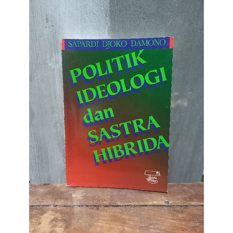 buku politik ideologi dan sastra hibrida, sapardi djoko damono