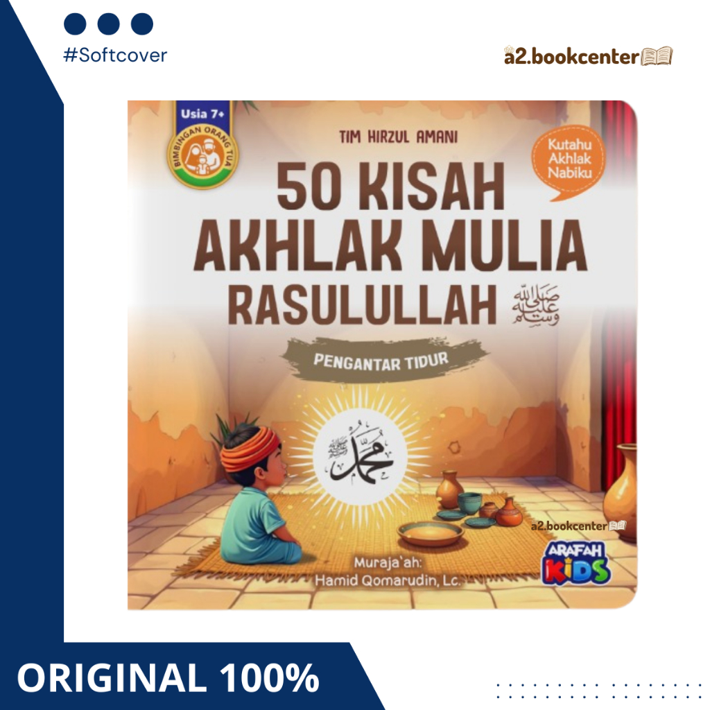 [Pustaka Arafah] READY - 50 Kisah Akhlak Mulia rasulullah ﷺ - Buku Cerita Anak Muslim Pengantar Tidu