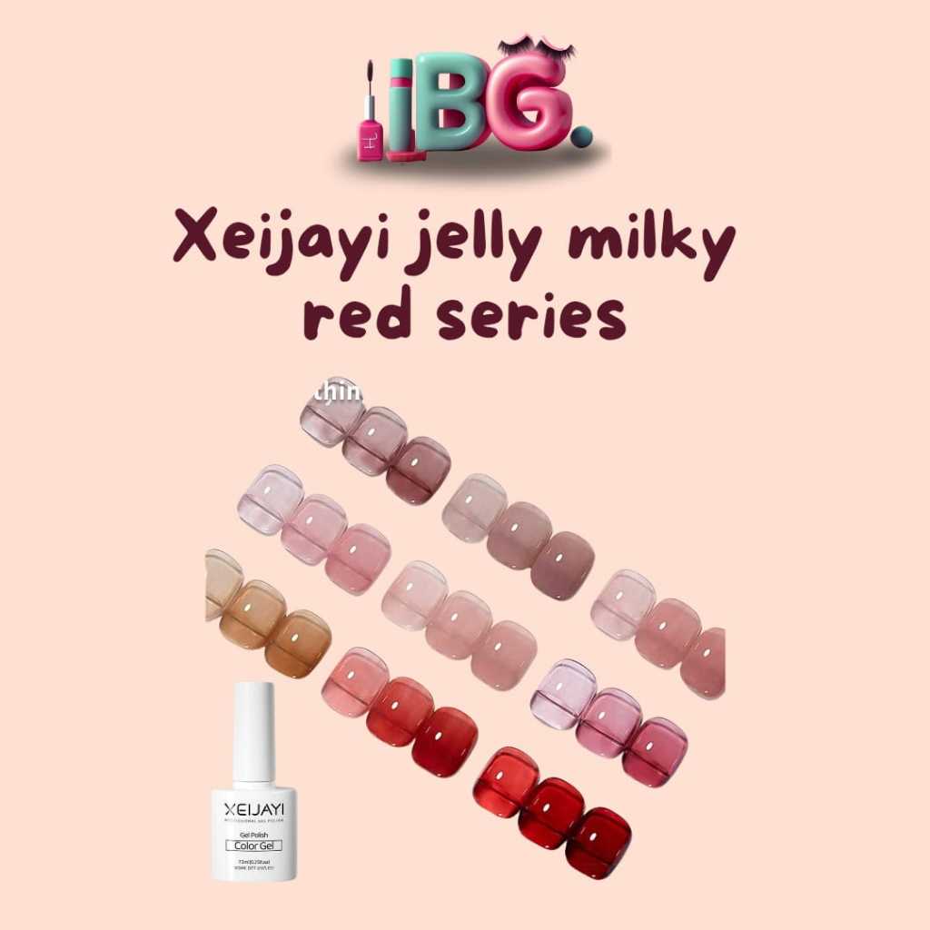 Xeijayi Jelly Milky Red Series Kutek Kuku Sehat Kutek Gel Jelly Merah Maroon Kutek Merah Transparan